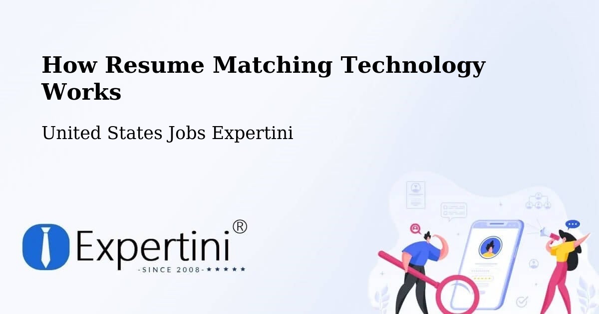 How Resume Matching Technology Works - United States Jobs Expertini